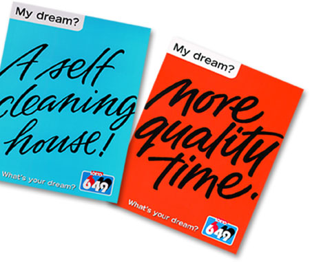 Custom Hand Lettering Design | Lotto 6/49 | Western Canada Lottery Corporation | Print Ads for Bus Advertisng | green | orange | blue | red | winning | money | dreams