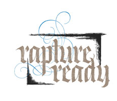 Rapture Ready lettering for Zazzle and Redbubble